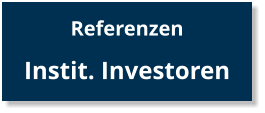 Referenzen  Instit. Investoren